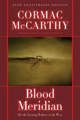 Blood Meridian: Or The Evening Redness In The West (0679641041) Hardcover • $20.99