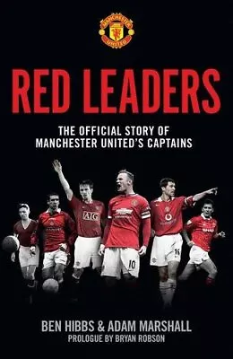 Red Leaders: The Official Story Of Manchester United's Captains  • £3.63