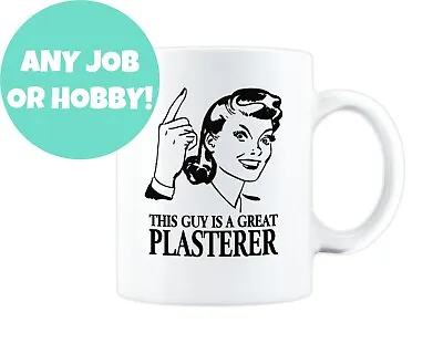 £9.95 • Buy This Guy Is A Great Job Cool Mug Gift Idea Custom Any Job Hobby Occupation