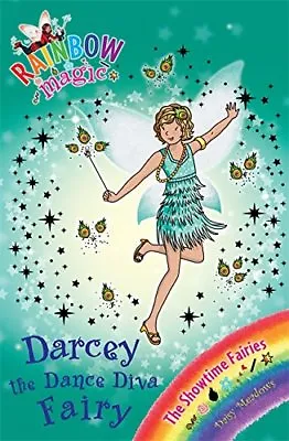 Darcey The Dance Diva Fairy: The Showtime Fairies Book 4 (Rainbow Magic)Daisy  • £2.23