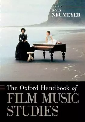 The Oxford Handbook Of Film Music Studies [Oxford Handbooks] • $38.30