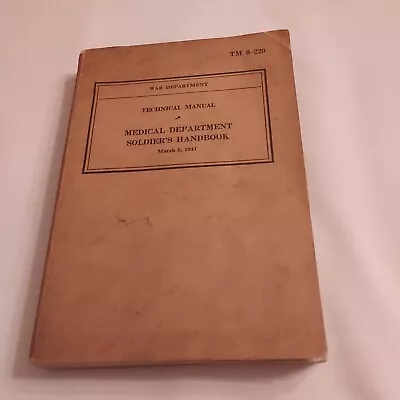 1941 March 5 Technical Manual Medical Department Soldier's Handbook (MH401)  • $19.99