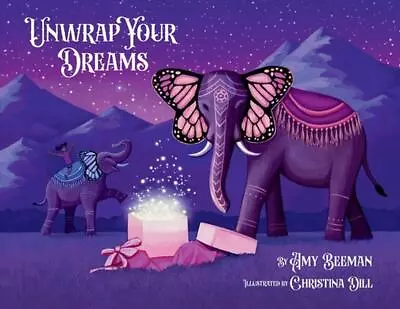 Unwrap Your Dreams By Amy Beeman Paperback Book • $21.21