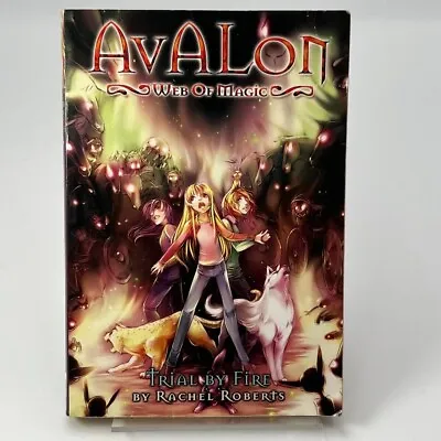 Avalon Web Of Magic Series Trial By Fire By Rachel Roberts Paperback • $7.95