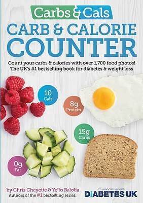 £15.41 • Buy Carbs  Cals Carb  Calorie Counter Count Your Carbs  Calories With Over 1,700 Foo