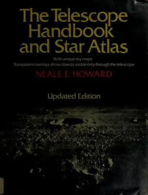 The Telescope Handbook And Star Atlas Hardcover Neale E. Howard • $6.17