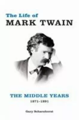 The Life Of Mark Twain: The Middle Years 1871-1891volume 2 • $7.44