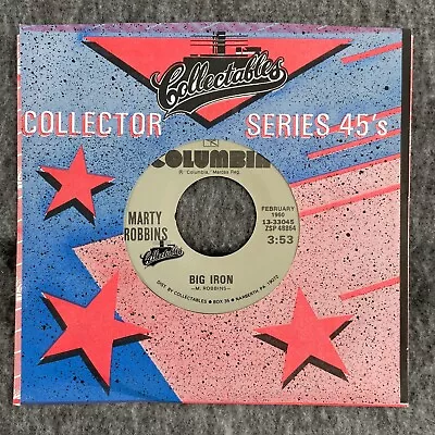 MARTY ROBBINS Big Iron / Singing The Blues 45 Collectables 13-33045 NEW UNPLAYED • $30