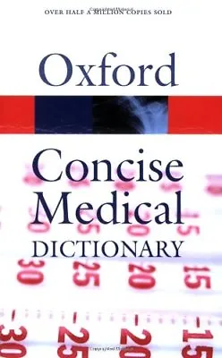 Concise Medical Dictionary (Oxford Paperback Reference)Elizabeth A. Martin • £3.38