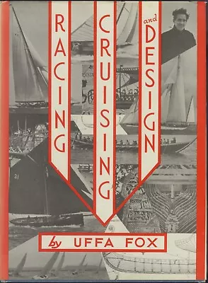 RACING CRUISING DESIGN By UFFA FOX Pub 1937 This Edition A Reprint 1985 . Vg+ • $43.16