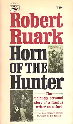 Robert Ruark 1964 Horn Of The Hunter 1st Crest Print Vintage Mass-market PB T771 • $19.99