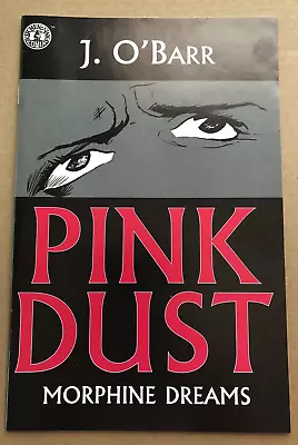 Pink Dust : Morphine Dreams Comic (1998) By J. O'Barr Kitchen Sink  - VF+/NM- • $17.95