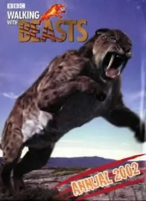  Walking With Beasts  Annual 2002 (Annuals) By Anon`  • £2.74
