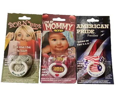 Lot 3 Billy Bob Joke Fun ADULT I Love My MommyBorn To ShopIn USA Pacifier Baby • $3