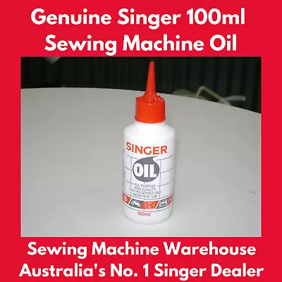 Singer Sewing Machine Oil 100ml Bottle All Purpose Industrial Domestic. • $6.90