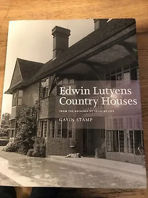 Edwin Lutyens Country Houses From The Archives Of Country Life Gavin Stamp FPOST • £34.99