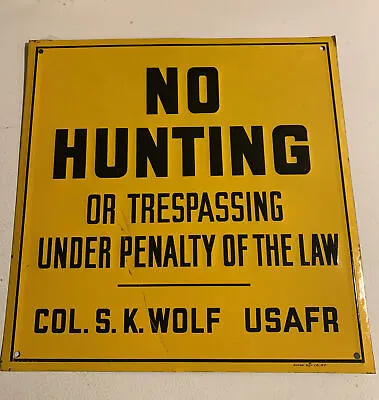 Vintage No Hunting Tin Sign Colonel Wolf USAFR Shank Sign Co. NY • $69.99