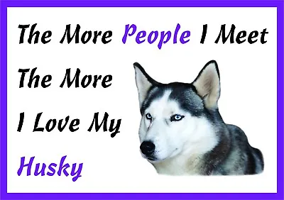 £2.54 • Buy The More I Love My Husky Dog Vinyl Car Van Sticker 