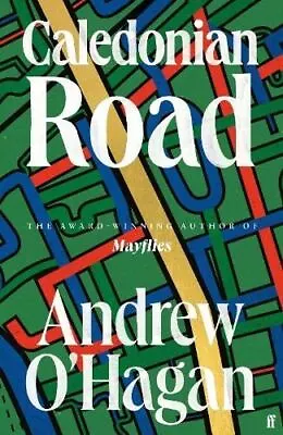 Caledonian Road: From The Award-winning Author Of Mayflies By Andrew O'Hagan • £15.47