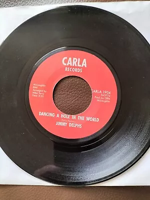 Northern Soul Jimmy Delphs - Dancing A Hole In The World / B Side... • £34.99