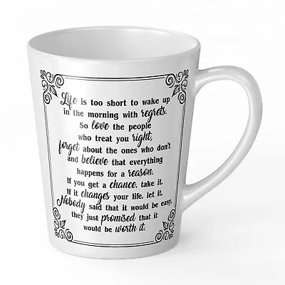 12oz Life Is Too Short To Wake Up In The Morning With Regrets Novelty Latte Mug • £8.99