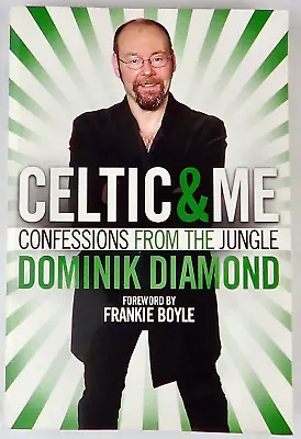 £3.95 • Buy Celtic And Me Confessions From The Jungle By D Diamond 2010 Hardback Book