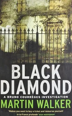 £2.99 • Buy Black Diamond: Bruno, Chief Of Police 3 (Bruno Courreges 3),Martin Walker