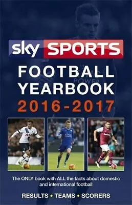 £3.69 • Buy Sky Sports Football Yearbook 2016-2017 By , Good Used Book (paperback) FREE & FA