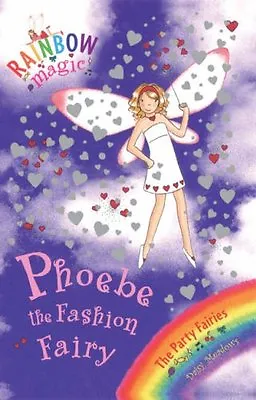 Phoebe The Fashion Fairy (Rainbow Magic - Party Fairies) By Daisy Meadows Geor • £2.40
