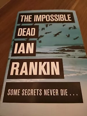 Ian Rankin The Impossible Dead & Exit Music First Edition Signed Hb Dj Good Cond • £6.99