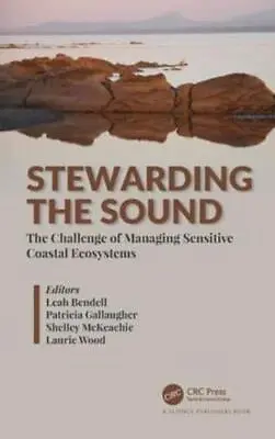 Stewarding The Sound By Leah Bendell (editor) • £82.71