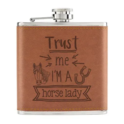 Trust Me I'm A Horse Lady 6oz PU Leather Hip Flask Tan Best Favourite Animal • £12.99