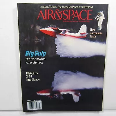 Air & Space Smithsonian Oct / Nov 1993 Big Gulp Martin Mars Water Bomber X-15 • $12.25