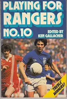 £22.50 • Buy Playing For Rangers No. 10, , Good Condition, ISBN 0091338816