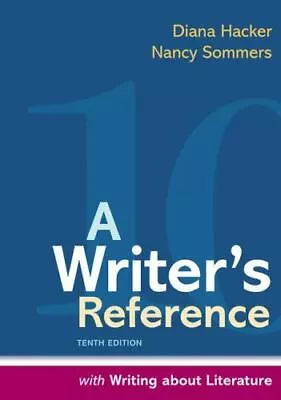 A Writer's Reference With Writing About Literature By Hacker Diana Sommers N • $84.07