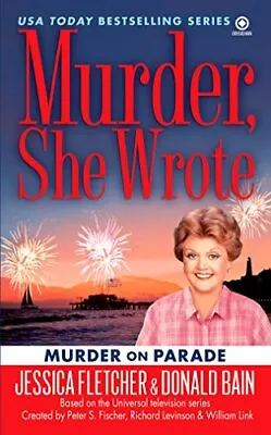 Murder She Wrote: Murder On Parade (Murder She Wrote Myster... By Bain Donald • £12.99