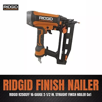 RIDGID R250SFF 16-Gauge 2-1/2 In. Straight Finish Nailer 0/7 • $47