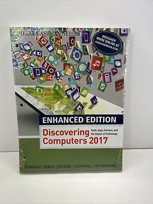$19.50 • Buy Discovering Computers 2017 Enhanced Edition Shelly Cashman Series  Loose Leaf 