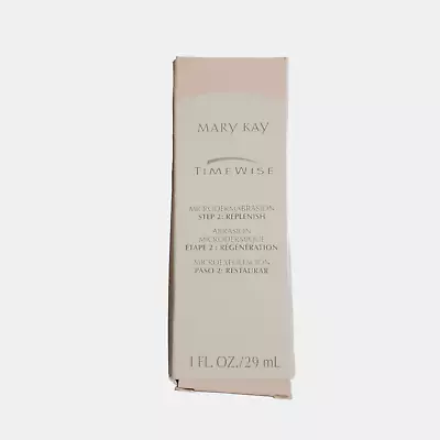 Mary Kay TimeWise Microdermabrasion Step 2: Replenish 1 FL. OZ./29 ML NWB • $10.57