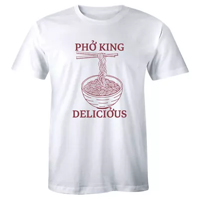 Pho King Delicious Men's T-Shirt Funny Asian Vietnamese Noodles Ramen Tee • $12.83