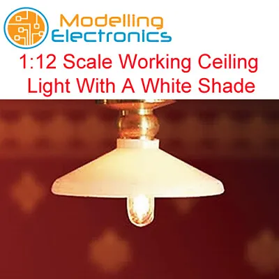 £7.65 • Buy 1:12 Scale Working Ceiling Light With A White Shade Dolls House Miniature DE049B
