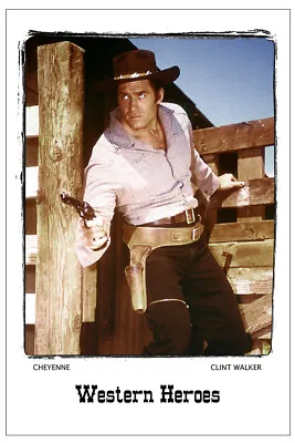 4 X6  MAGNET PRINT -  Cheyenne  Clint Walker  • $5.25