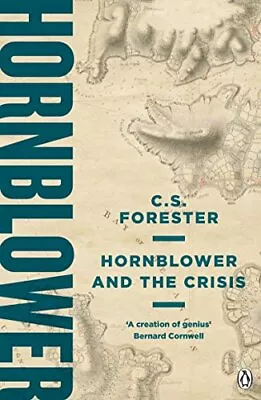 Hornblower And The Crisis (A Horatio Hornblower Tale Of The Se .9781405936965 • £6.43