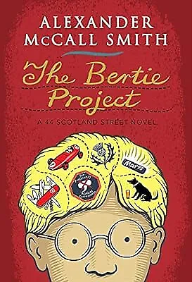 The Bertie Project: A 44 Scotland Street Novel (44 Scotland Street 11) Alexande • £2.98