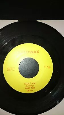 **james Carr***talk Talk/shes Better Than You**goldwax • £5