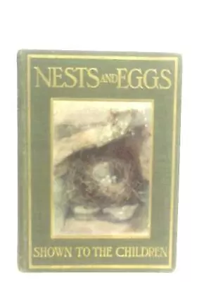£9.39 • Buy Nests And Eggs Shown To The Children (A. H. Blaikie, J. A. Henderson) (ID:18410)