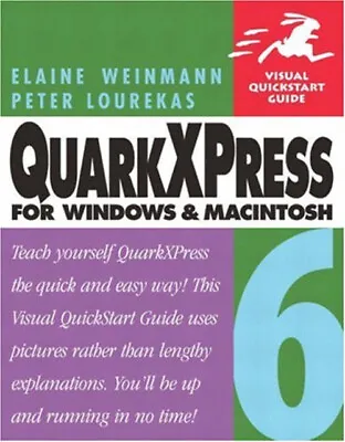QuarkXPress 6 For Windows And Macintosh : Visual QuickStart Guide • £4.73