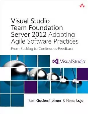 Visual Studio Team Foundation Server 2012: Adopting Agile Software Practi - GOOD • $5.08