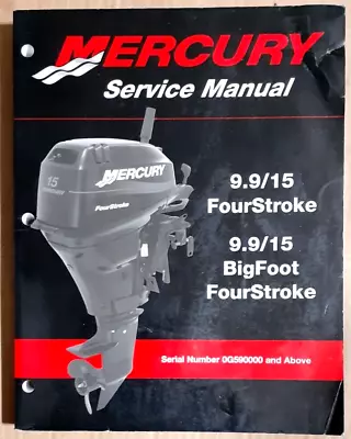 Mercury 9.9/15 FourStroke 9.9/15 Bigfoot FourStroke Service Manual • $49.95