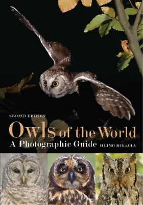 Heimo Mikkola Owls Of The World - A Photographic Guide (Hardback) (UK IMPORT) • $74.54